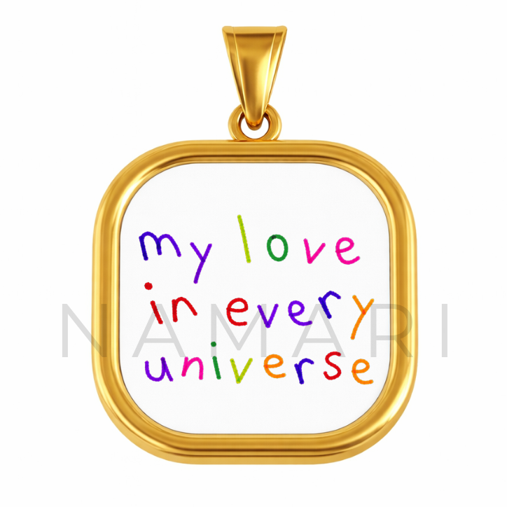 MY LOVE IN EVERY UNIVERSE.